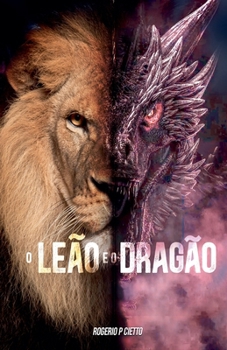 O Leão e o Dragão (Portuguese Edition)