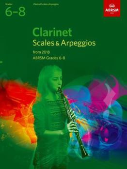 Sheet music Clarinet Scales & Arpeggios, ABRSM Grades 6-8: from 2018 (ABRSM Scales & Arpeggios) Book