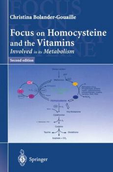 Paperback Focus on Homocysteine and the Vitamins: Involved in Its Metabolism Book