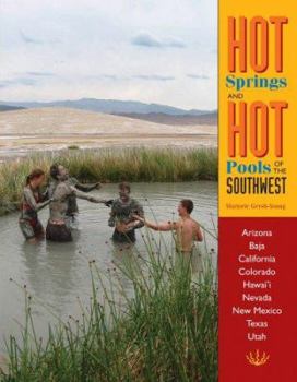 Paperback Hot Spring and Hot Pools of the Southwest: Jayson Loam's Original Guide Book