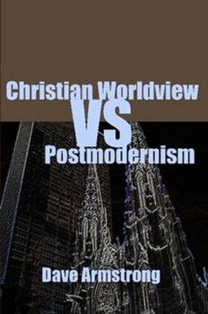 Paperback Christian Worldview vs. Postmodernism Book