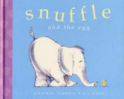 Hardcover Snuffle & the Egg (Snuffle) Book