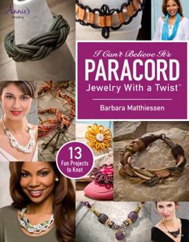 Paperback I Can't Believe It's Paracord: Jewelry with a Twist Book