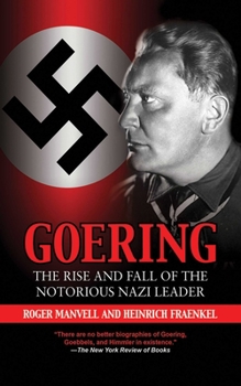 Paperback Goering: The Rise and Fall of the Notorious Nazi Leader Book