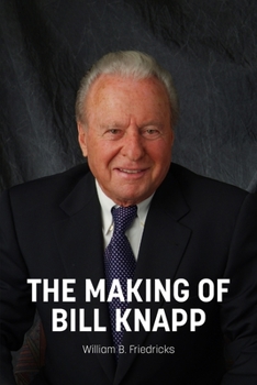 Paperback The Making of Bill Knapp Book