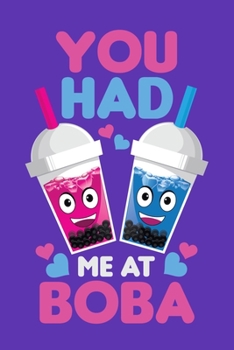 You Had Me At Boba: Bubble Tea Journal, Kawaii Boba Notebook Note-Taking Planner Book, Present, Gift For Bubble Drink Lover