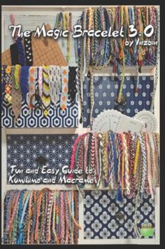 Paperback The Magic Bracelet (Kumihimo): upgrade 3.0 Book