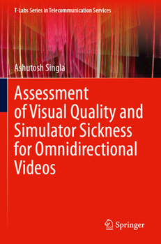 Paperback Assessment of Visual Quality and Simulator Sickness for Omnidirectional Videos Book