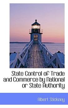 Paperback State Control of Trade and Commerce by National or State Authority Book