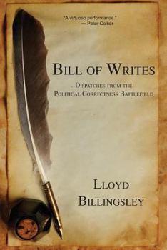 Paperback Bill of Writes: Dispatches from the Political Correctness Battlefield Book