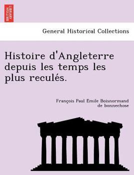 Paperback Histoire d'Angleterre depuis les temps les plus recule&#769;s. [French] Book