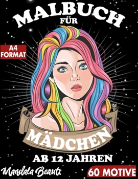 Paperback Malbuch für Mädchen ab 12 Jahren: 60 einzigartig schöne Motive mit schwarzem Hintergrund im großen A4 Format [German] Book