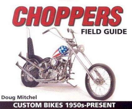Paperback Choppers Field Guide: Custom Bikes 1950s-Present Book