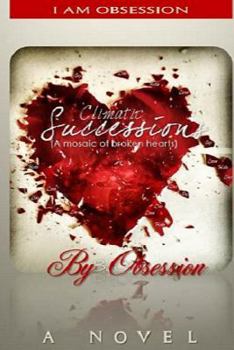 Paperback Climatic Successions: A mosaic of broken hearts Book