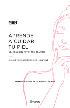 Paperback Aprende a Cuidar Tu Piel: Secretos Y Rutinas de Las Expertas de Miin [Spanish] Book