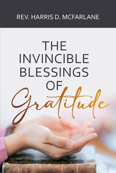 Paperback The Invincible Blessings of Gratitude Book