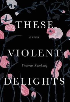 Hardcover These Violent Delights Book