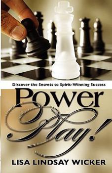 Paperback Power Play: Discover the Secrets to Spirit-Winning Success Book