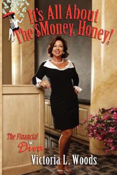 Paperback It's All About the Money, Honey Book