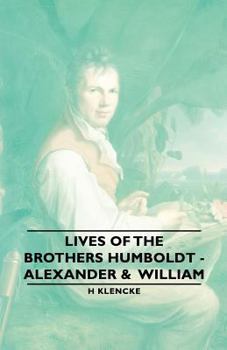 Paperback Lives of the Brothers Humboldt - Alexander & William Book