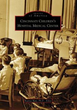 Cincinnati Children's Hospital Medical Center - Book  of the Images of America: Ohio