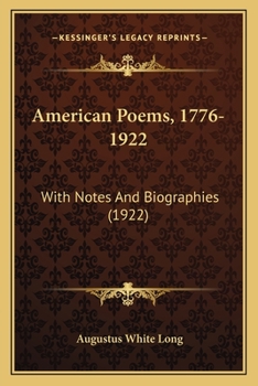 Paperback American Poems, 1776-1922: With Notes And Biographies (1922) Book