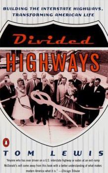 Paperback Divided Highways: Building the Interstate Highways, Transforming American Life Book