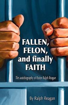 Paperback Fallen, Fellon, and Finally Faith Book