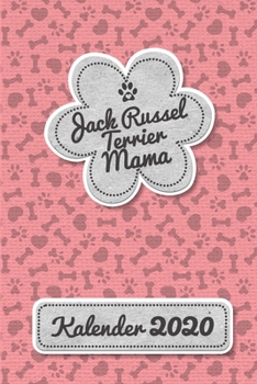 Jack Russel Terrier Kalender 2020: Geschenk Wochenplaner, Terminkalender 2020 f�r Hundebesitzer, Frauchen Herrchen eines Hundes. Lustiger Spruch Geschenkidee zu Weihnachten unter 10 Euro als Planer Or