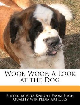 Woof, Woof : A Look at the Dog