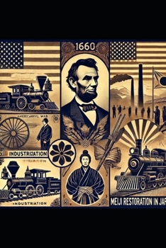 Paperback The 1860s: Conflict, Transformation, and the Seeds of Modernity Book