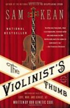 Paperback The Violinist's Thumb: And Other Lost Tales of Love, War, and Genius, as Written by Our Genetic Code Book