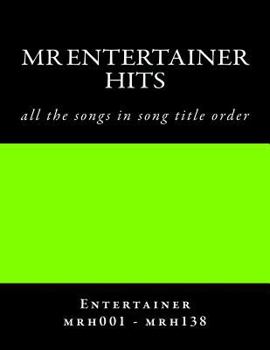 Paperback Mr Entertainer Hits - songlist order - MRH001 - MRH138 Book