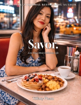 Paperback Savor: Live Your Most Delicious Life Book