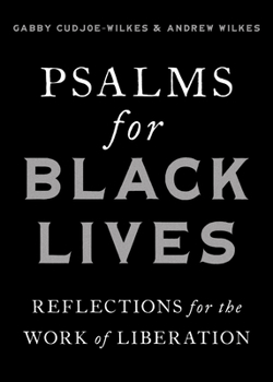 Paperback Psalms for Black Lives: Reflections for the Work of Liberation Book