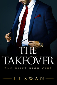 The Takeover - Book #2 of the Miles High Club