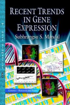 Hardcover Recent Trends in Gene Expression (Genetics - Research and Issues) Book