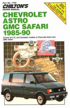 Paperback Chilton's Repair Manual: Chevy Astro, GMC Safari 1985-90: Covers All U.S. and Canadian Models of Chevrolet Astro and GMC Safari Covers All U.S. Book