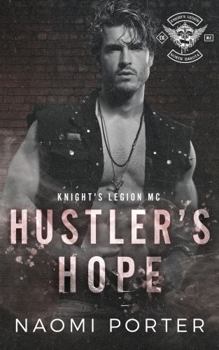 Hustler's Hope - Book #2 of the Knight's Legion MC: North Dakota