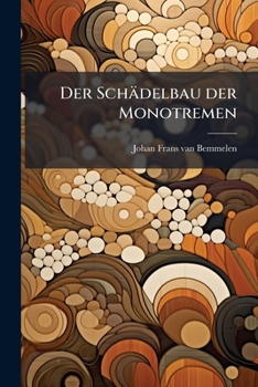 Paperback Der Schädelbau der Monotremen [German] Book