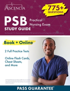 Paperback PSB Practical Nursing Exam Study Guide: Test Prep with 775+ Practice Questions for the PSB Aptitude for Practical Nursing Exam (APNE) [4th Edition] Book
