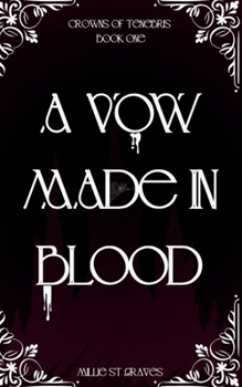 Paperback A Vow Made In Blood: Crowns of Tenebris Book