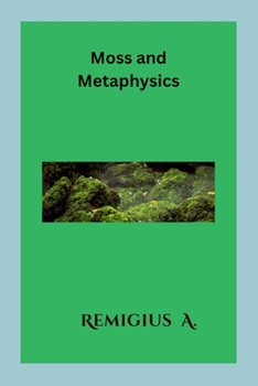 Paperback Moss and Metaphysics Book