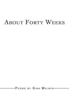Paperback About Forty Weeks Book