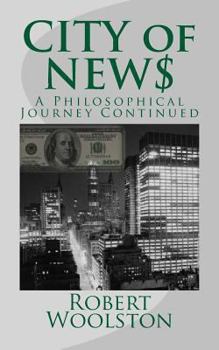 Paperback CITY of NEW$: A Philosophical Journey Continued Book