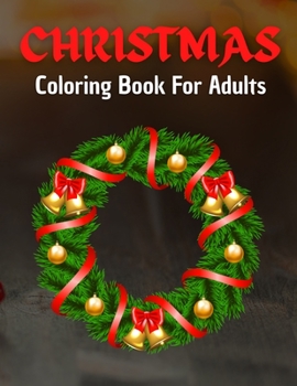 Paperback Christmas Coloring Book For Adults: Home for the Holidays - Coloring in a Winter Wonderlands Book