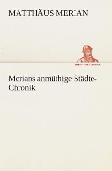 Paperback Merians anmüthige Städte-Chronik [German] Book