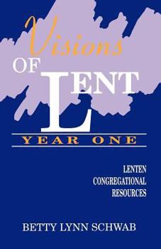 Paperback Visions of Lent Year One: Lenten Congregational Resources Book