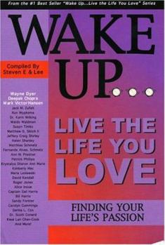 Paperback Wake Up...Live the Life You Love: Finding Your Life's Passion Book