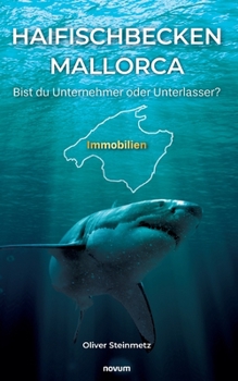 Paperback Haifischbecken Mallorca: Bist du Unternehmer oder Unterlasser? [German] Book